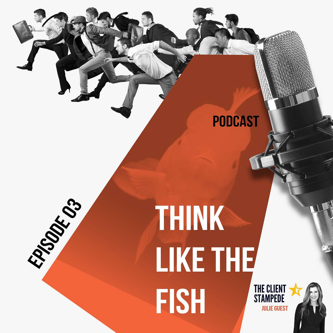 #3 Think Like The Fish (A Client Stampede Secret)