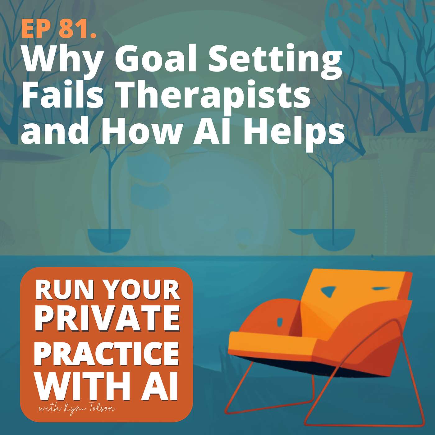 81. Why Goal Setting Fails Therapists and How AI Helps 81. Why Goal Setting Fails Therapists and How AI Helps
