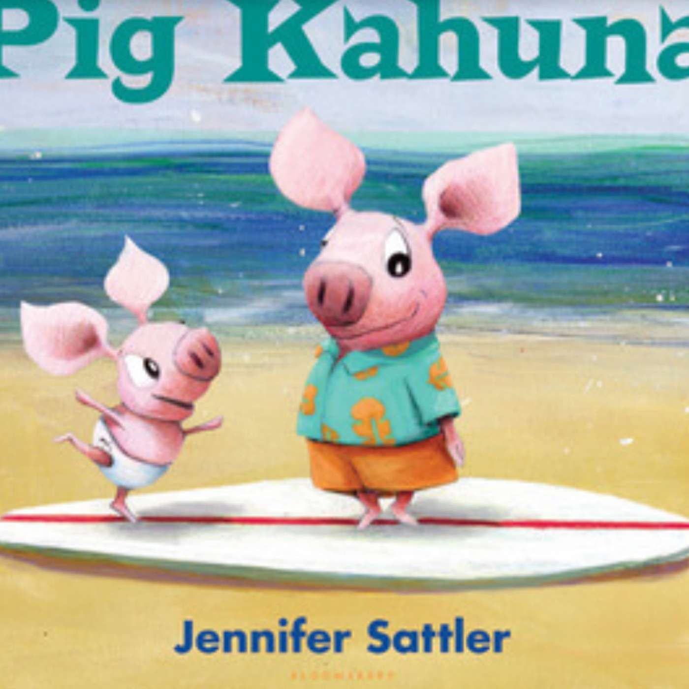 Pig Kahuna by Jennifer Sattler