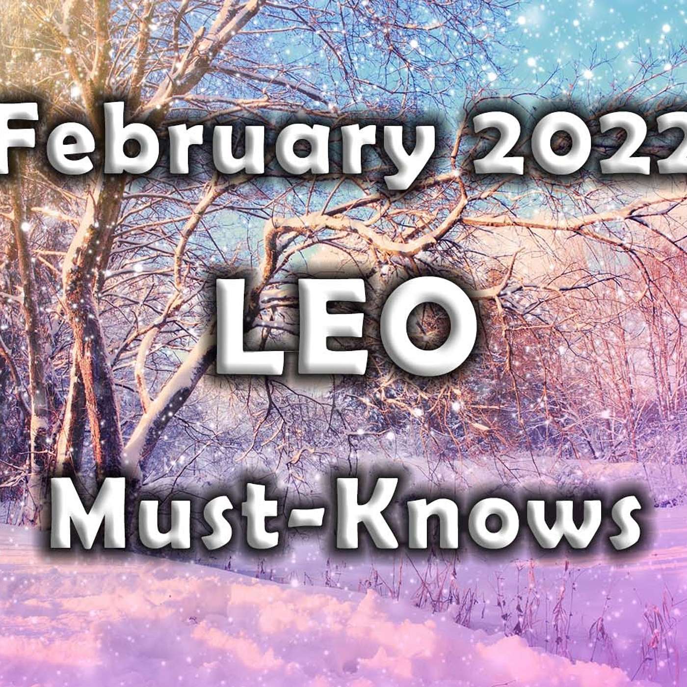 Leo February 2022 Astrology (Must-Knows) Horoscope Forecast