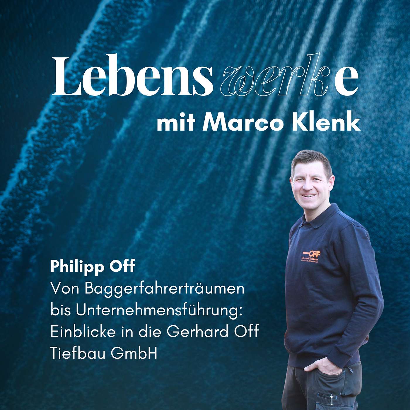 Von Baggerfahrerträumen bis Unternehmensführung: Einblicke in die Gerhard Off Tiefbau GmbH episode artwork