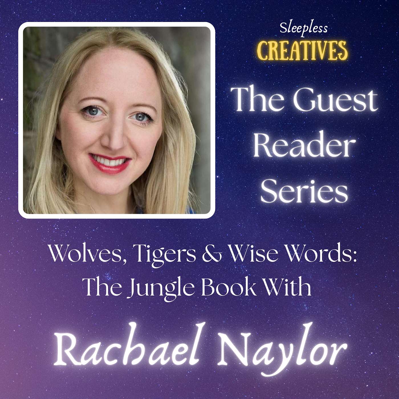 Wolves, Tigers and Wise Words: The Jungle Book with Voice Actor Rachael Naylor