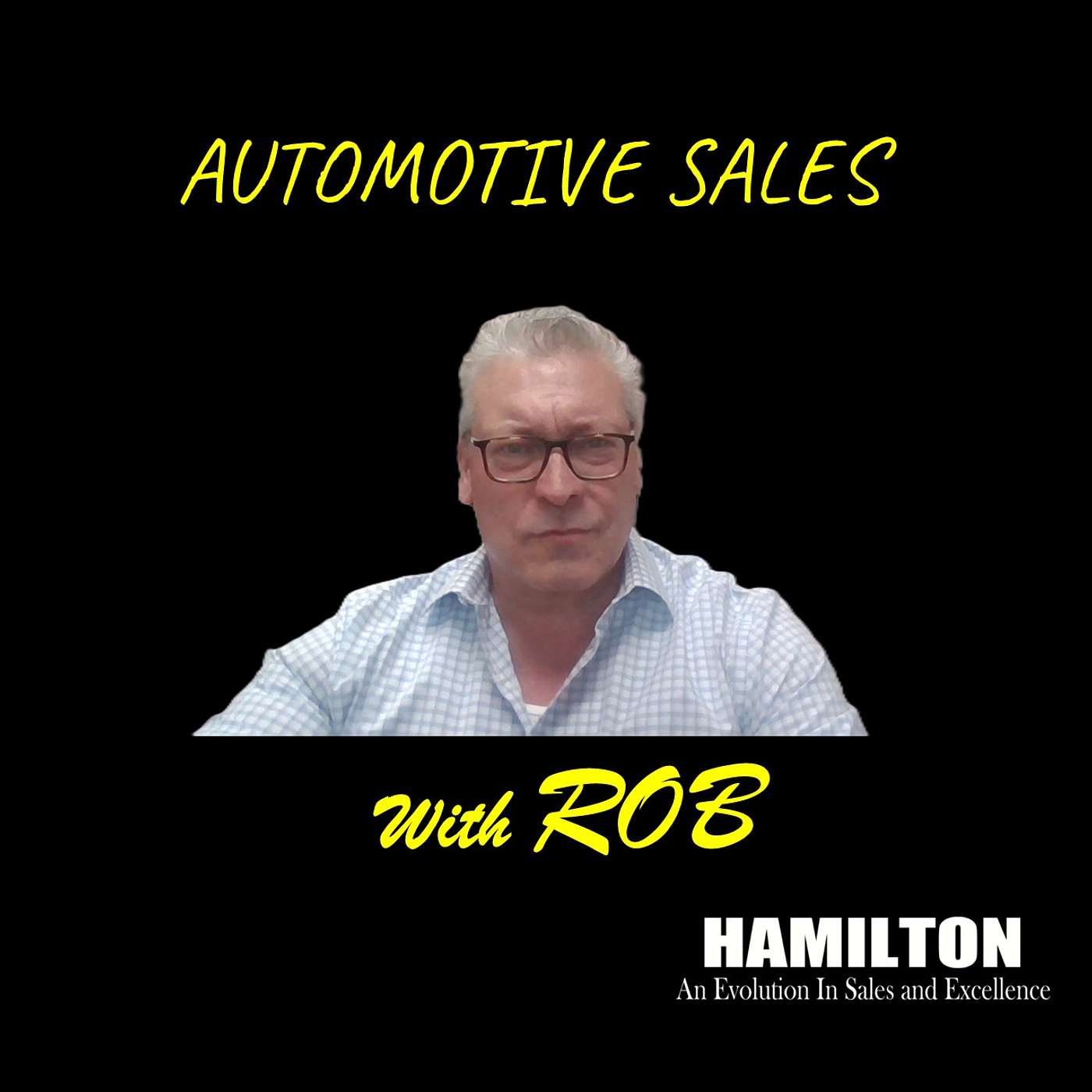 Automotive Sales with Rob!