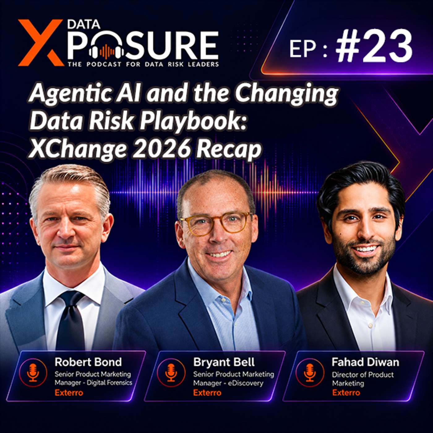 Agentic AI and the Changing Data Risk Playbook: XChange 2026 Recap | Data Xposure – Ep 23