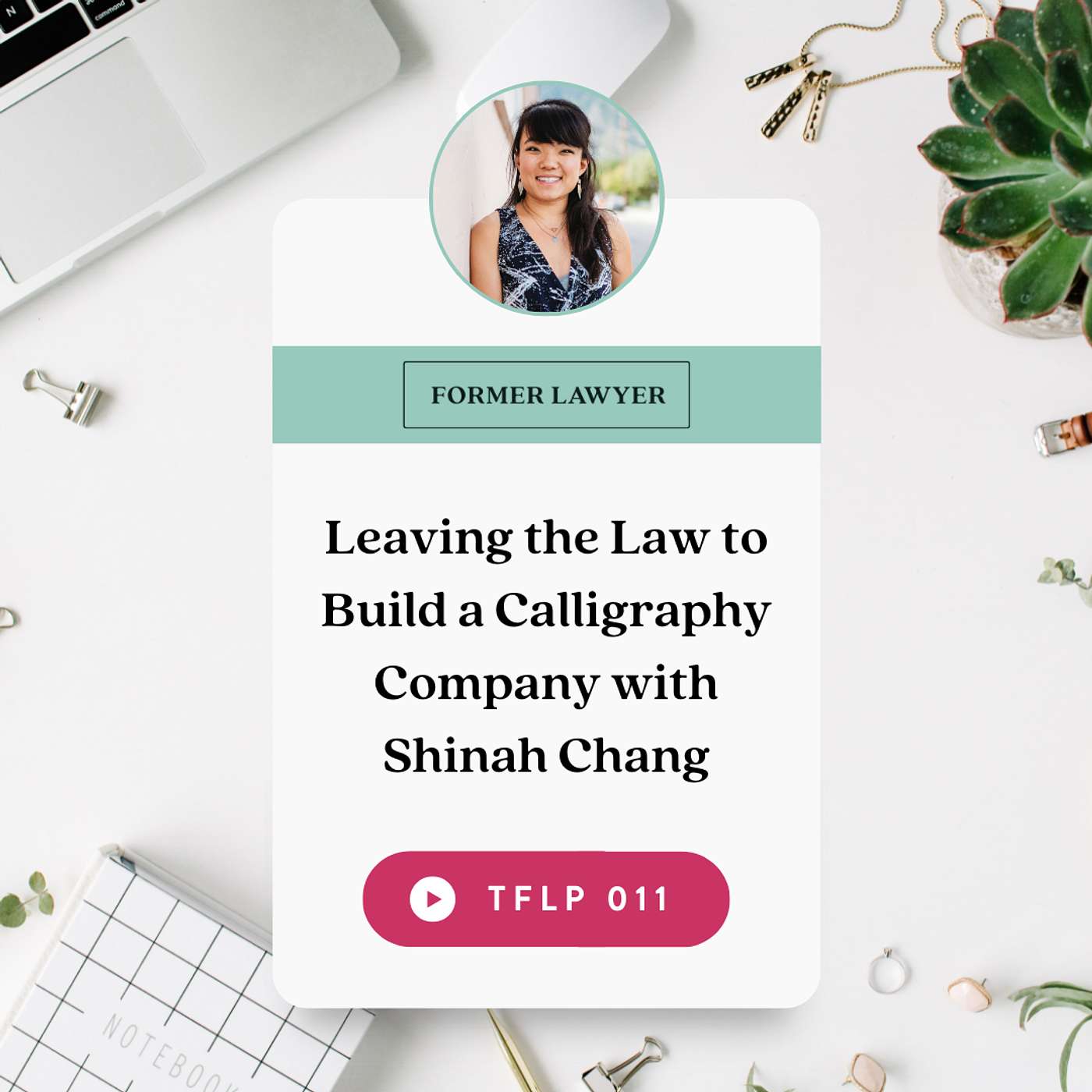 Leaving the Law to Build a Caligraphy Company with Shinah Chang