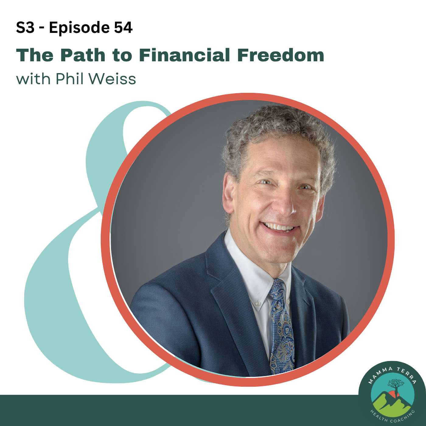 Phil Weiss in Life Planning: The Path to Financial Freedom episode artwork