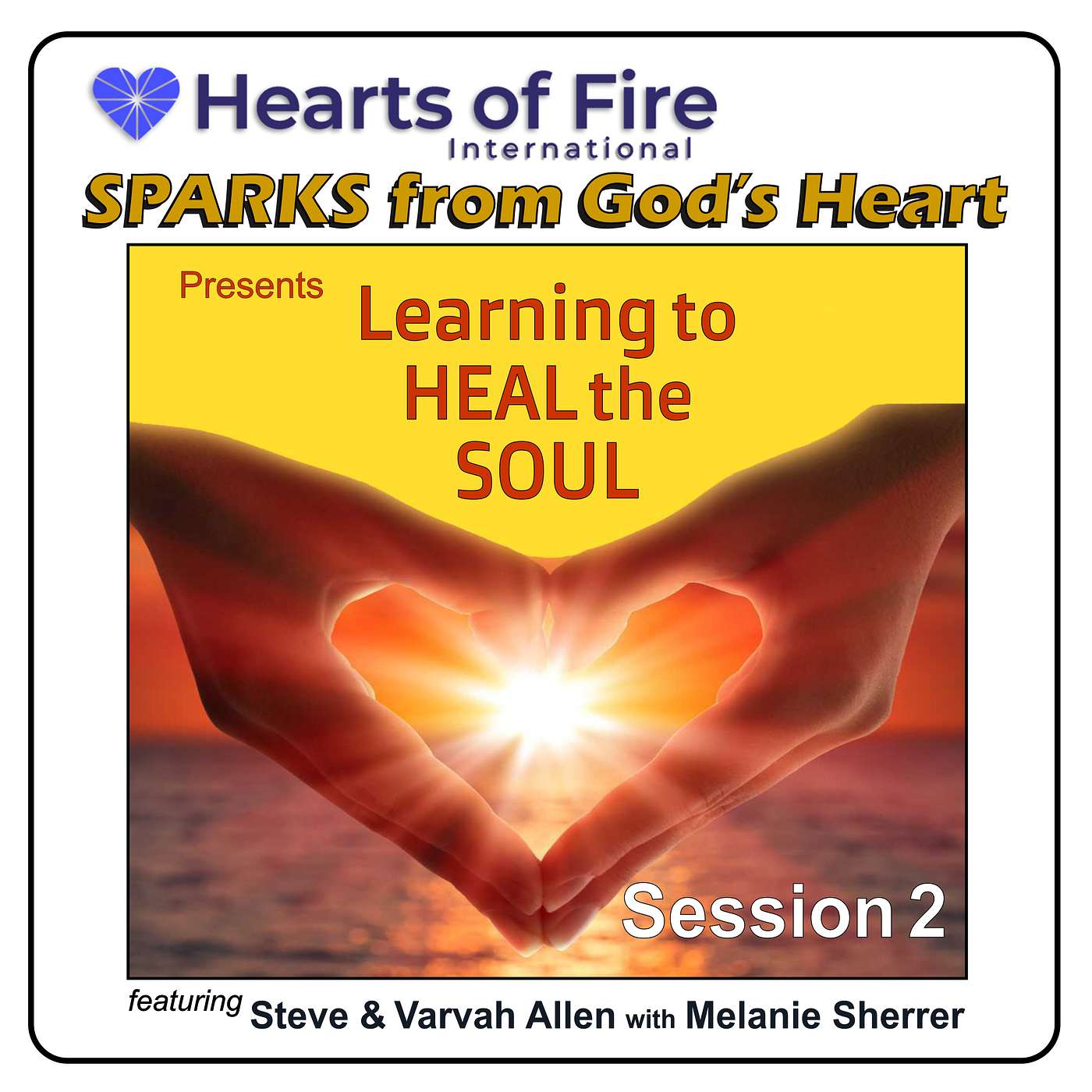 Learning to HEAL THE SOUL - Session 2 Learning to HEAL THE SOUL - Session 2