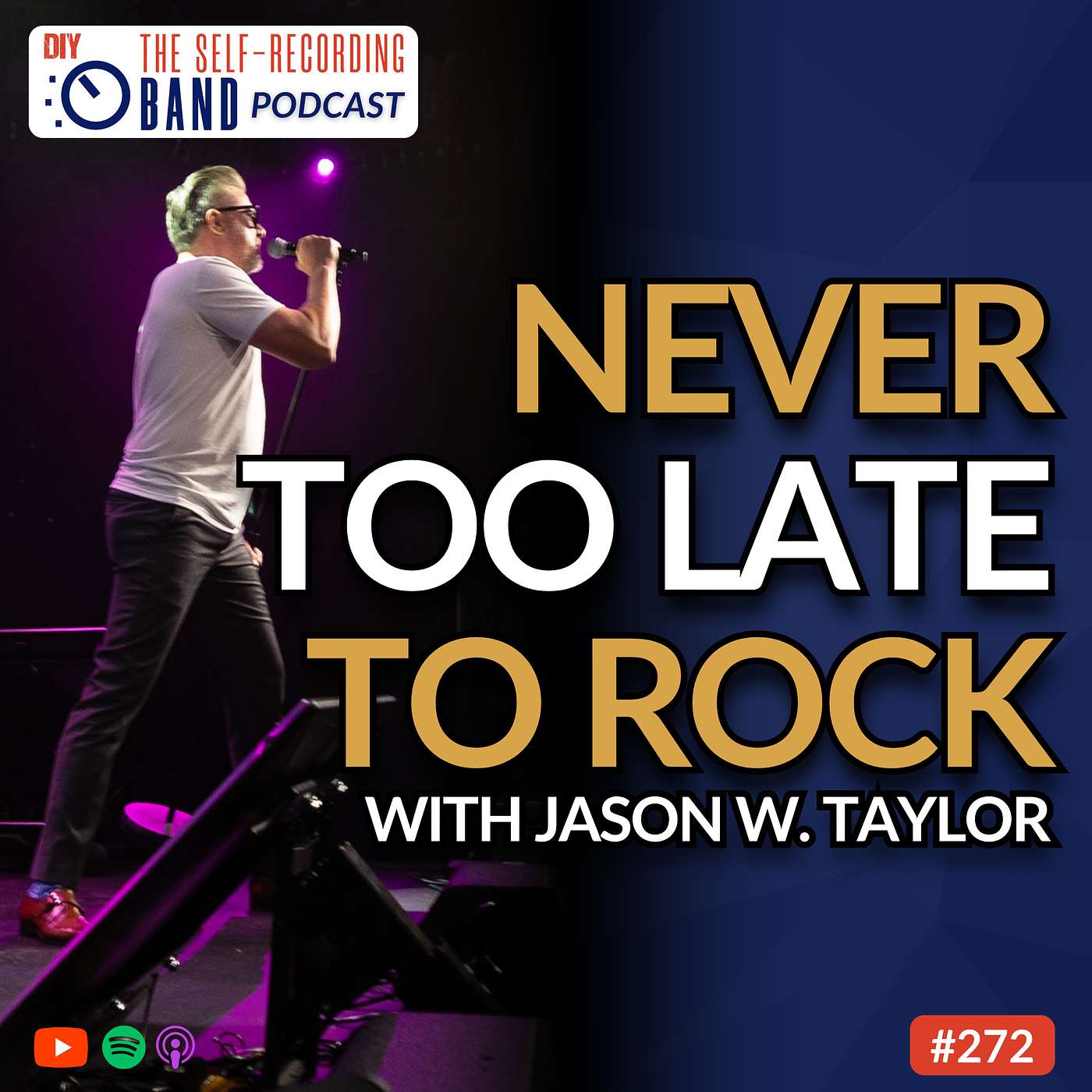 272: How Jason W. Taylor Is Making His Rock'n'Roll Dreams Come True, Despite Being A Busy Entrepreneur And Dad