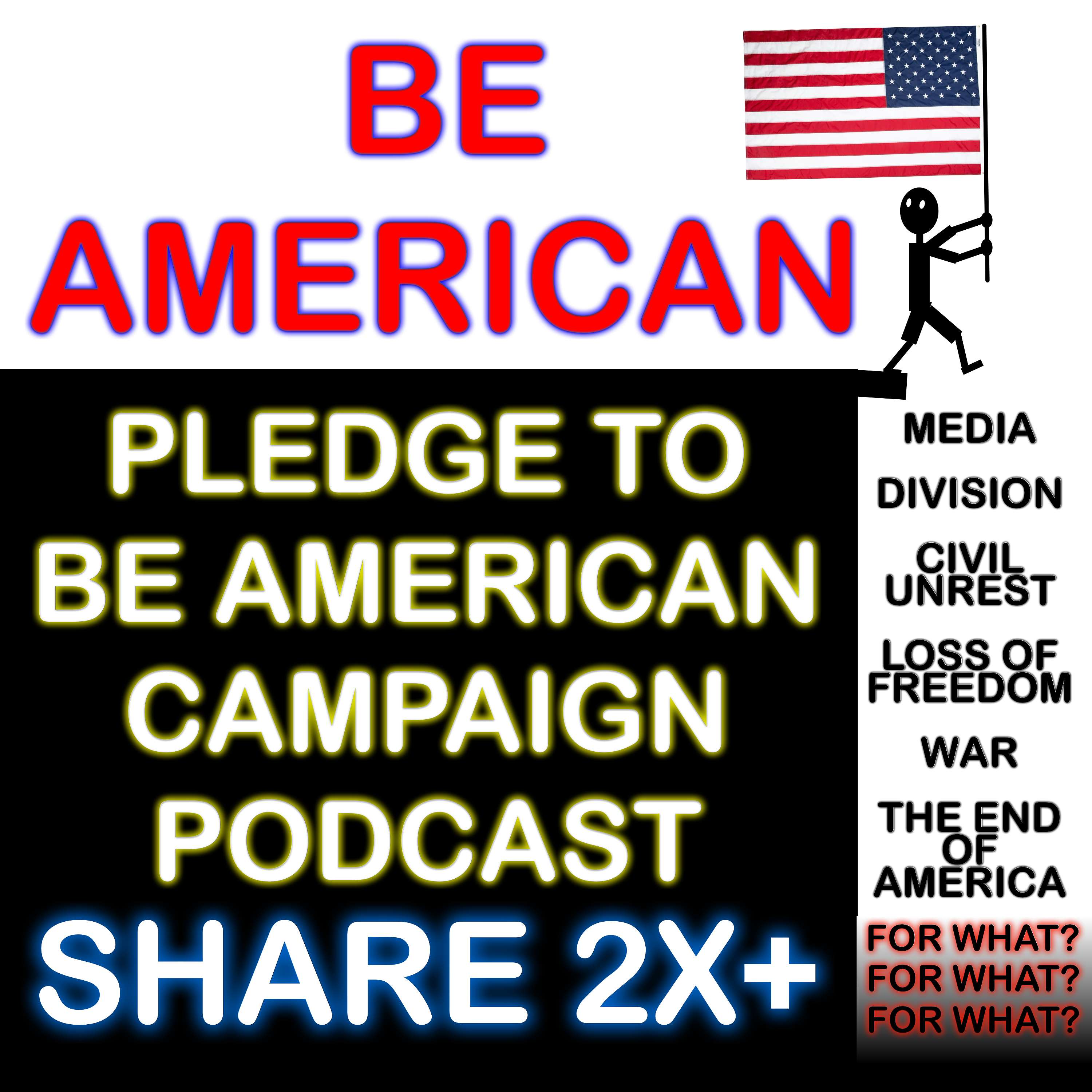 Pledge to BE AMERICAN Campaign Podcast