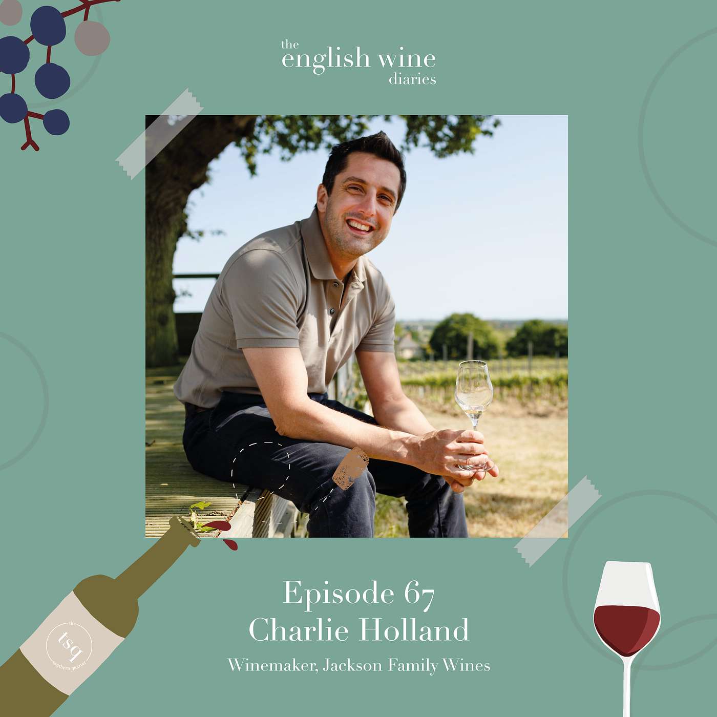 Episode 67: Charlie Holland, winemaker Jackson Family Wines