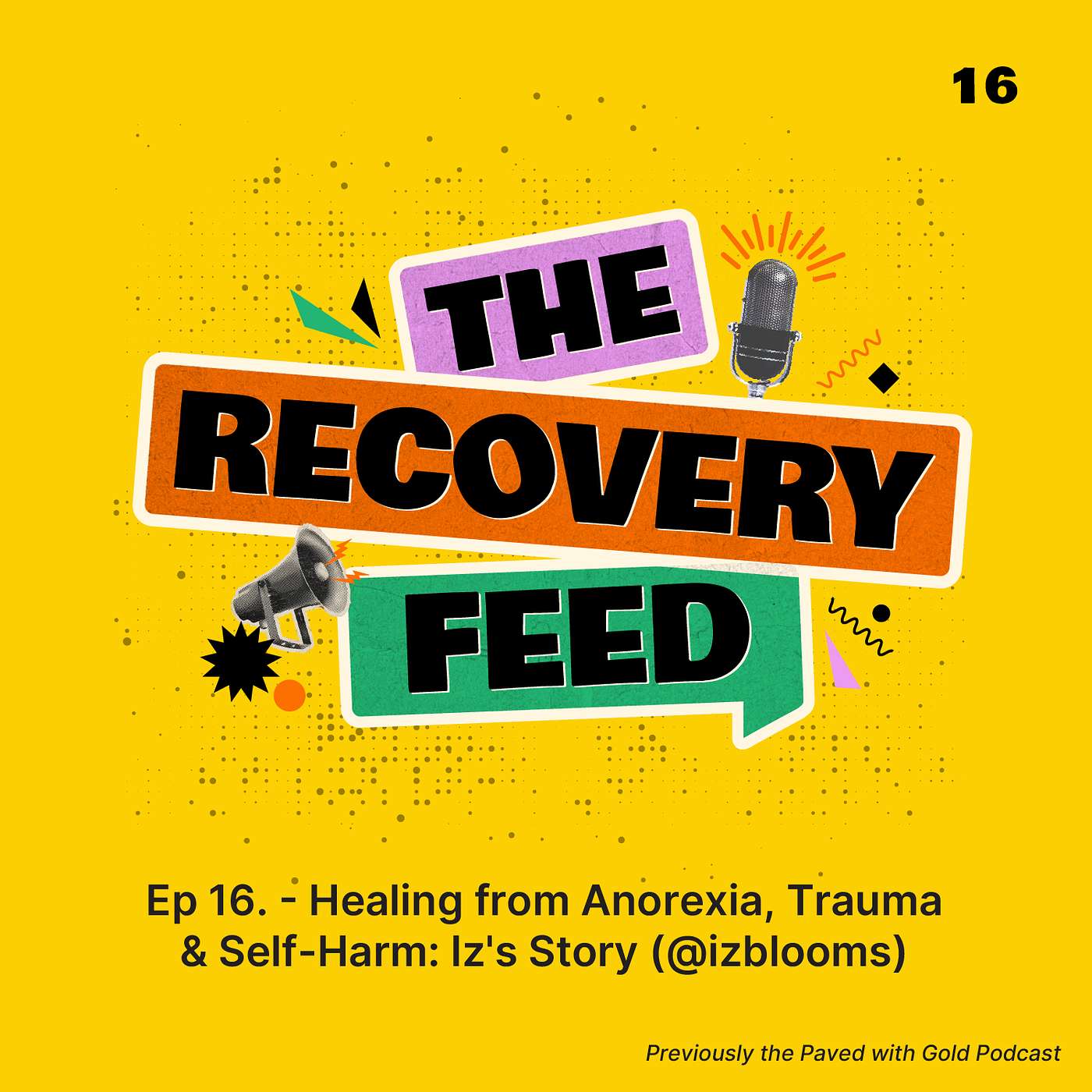 16 - Healing from Anorexia, Trauma & Self-Harm: Iz's Story (@izblooms)