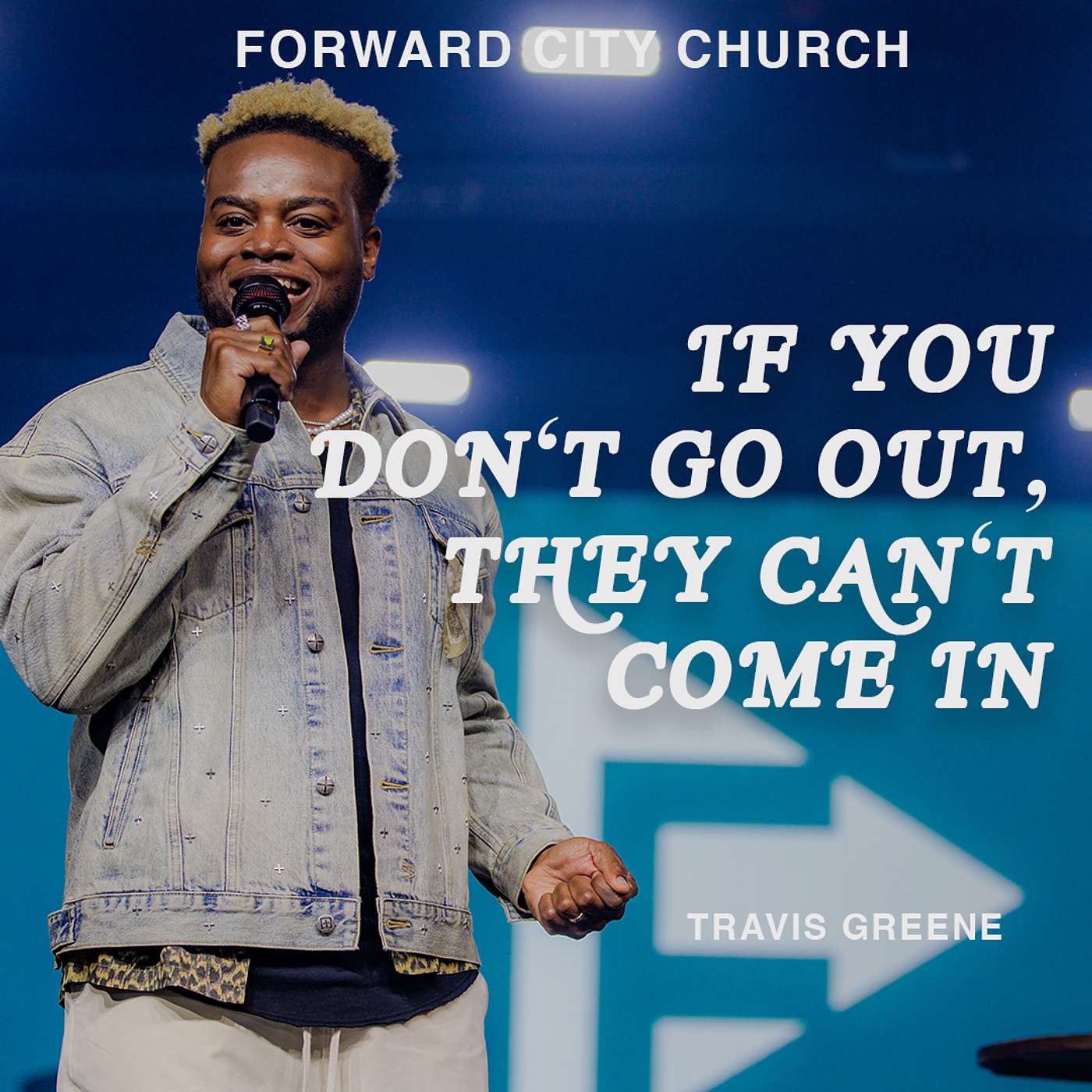 IF YOU DON'T GO OUT, THEY CAN'T COME IN