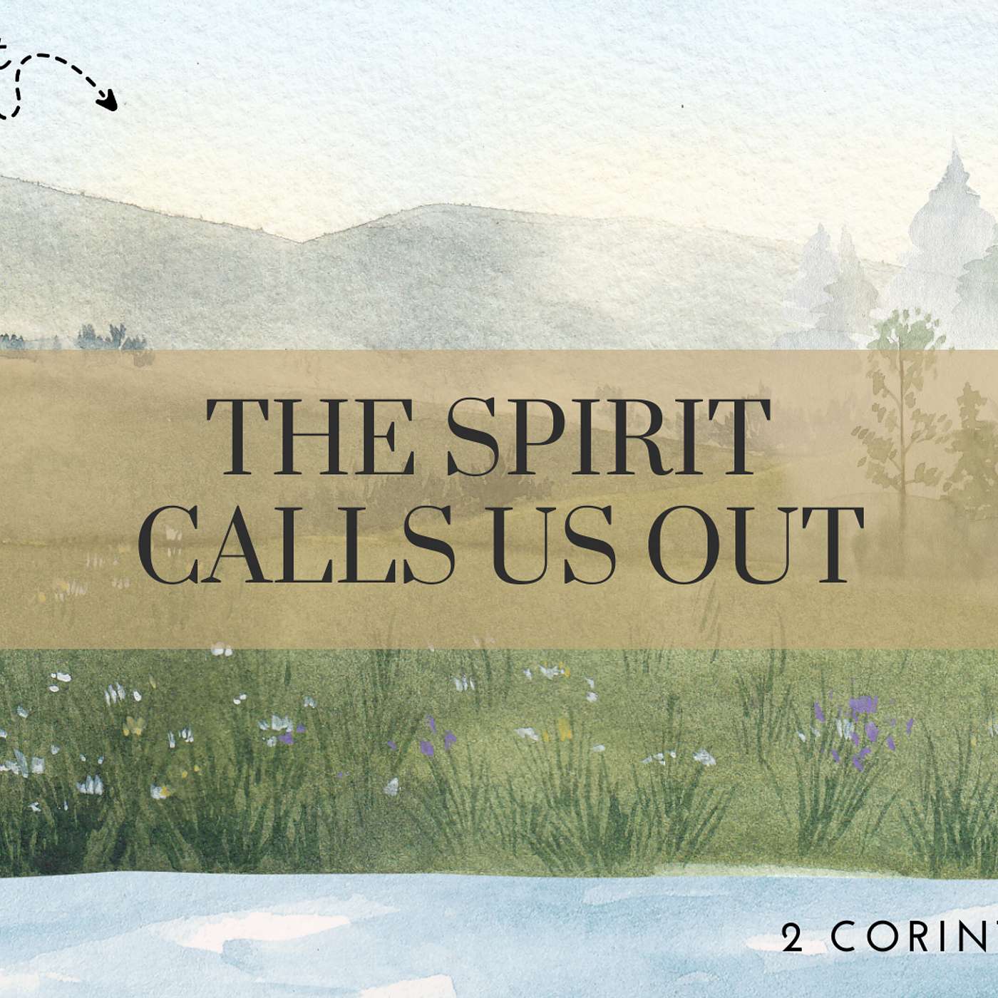 The Spirit Calls Us Out