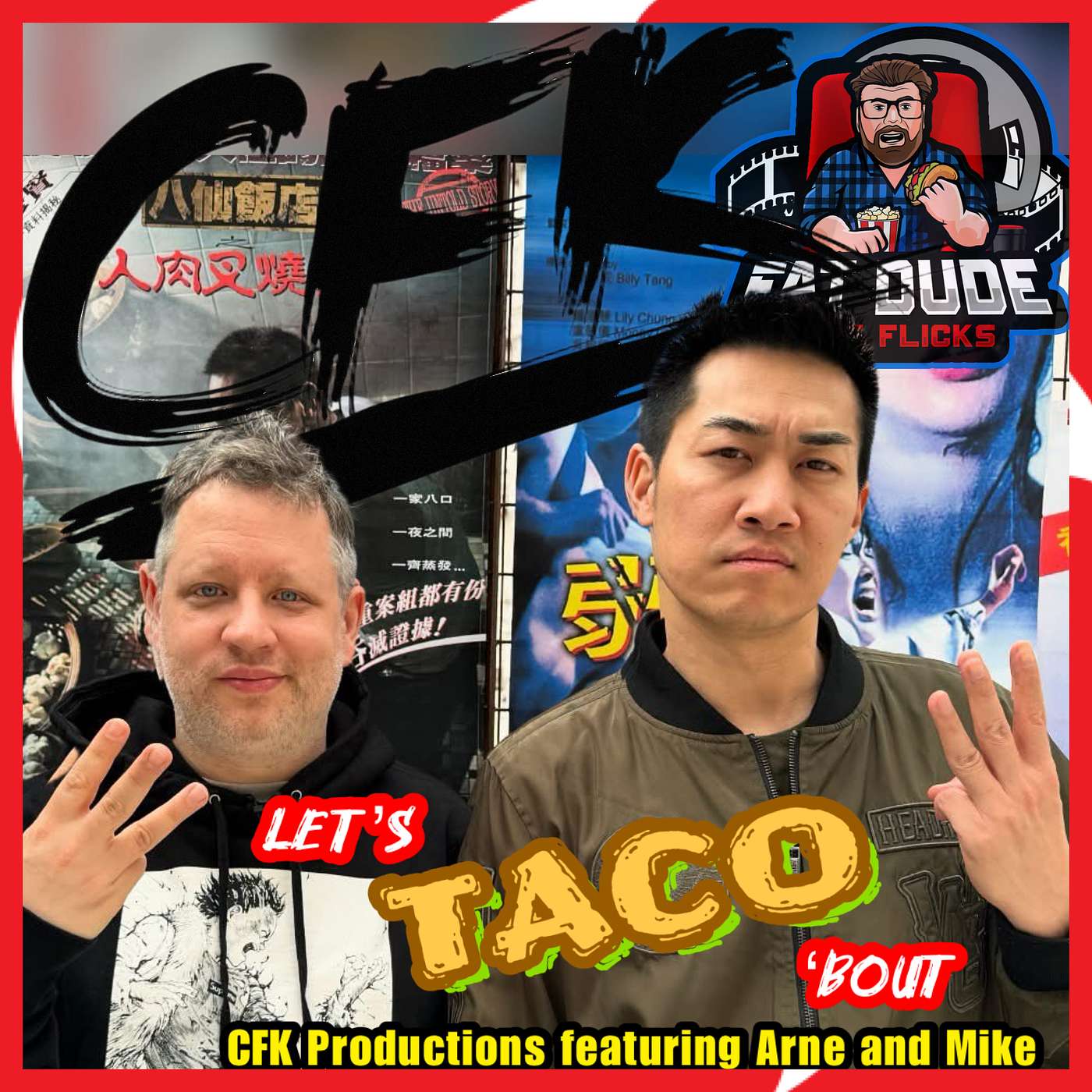 225. Let’s Taco ‘Bout CFK Productions featuring Arne Venema and Michael Chan