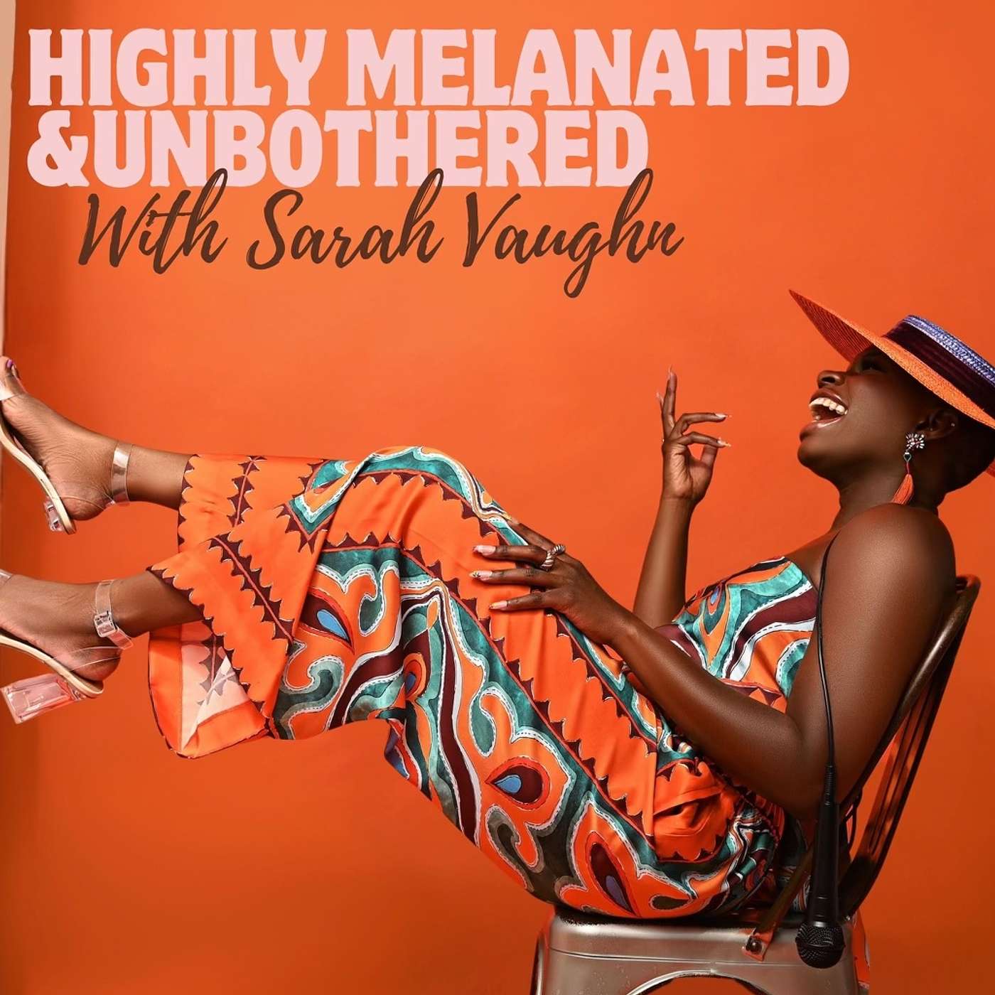 Highly Melanated & Unbothered with Sarah Vaughn