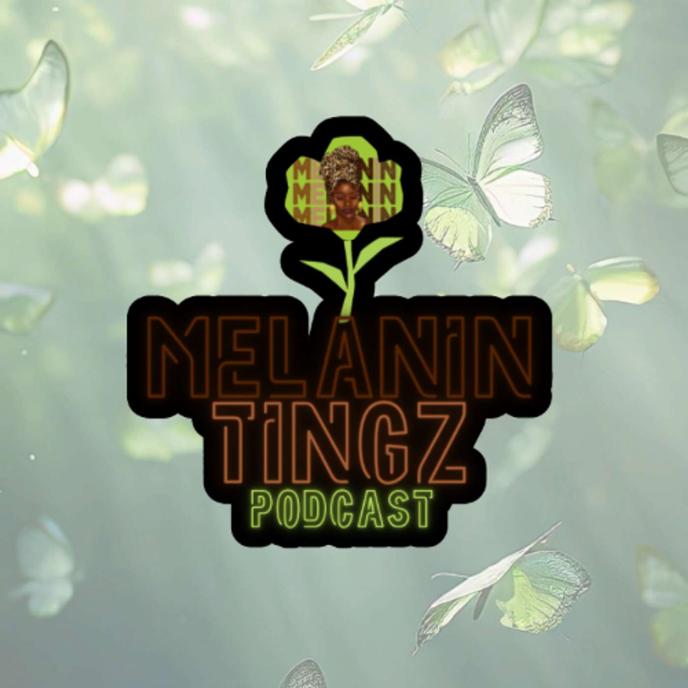 Melanin Tingz Podcast🪴🧘🏾‍♀️