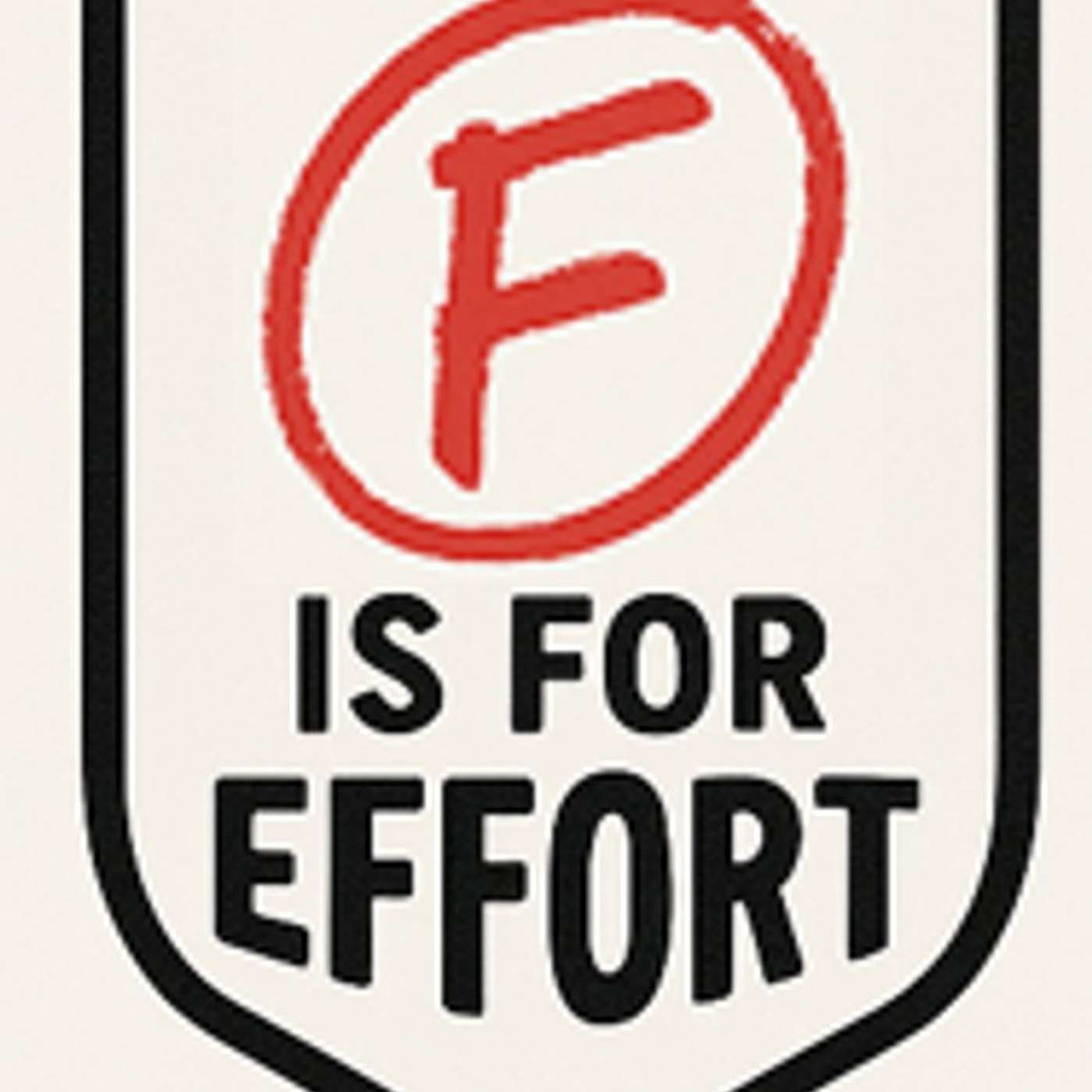 F is for Effort