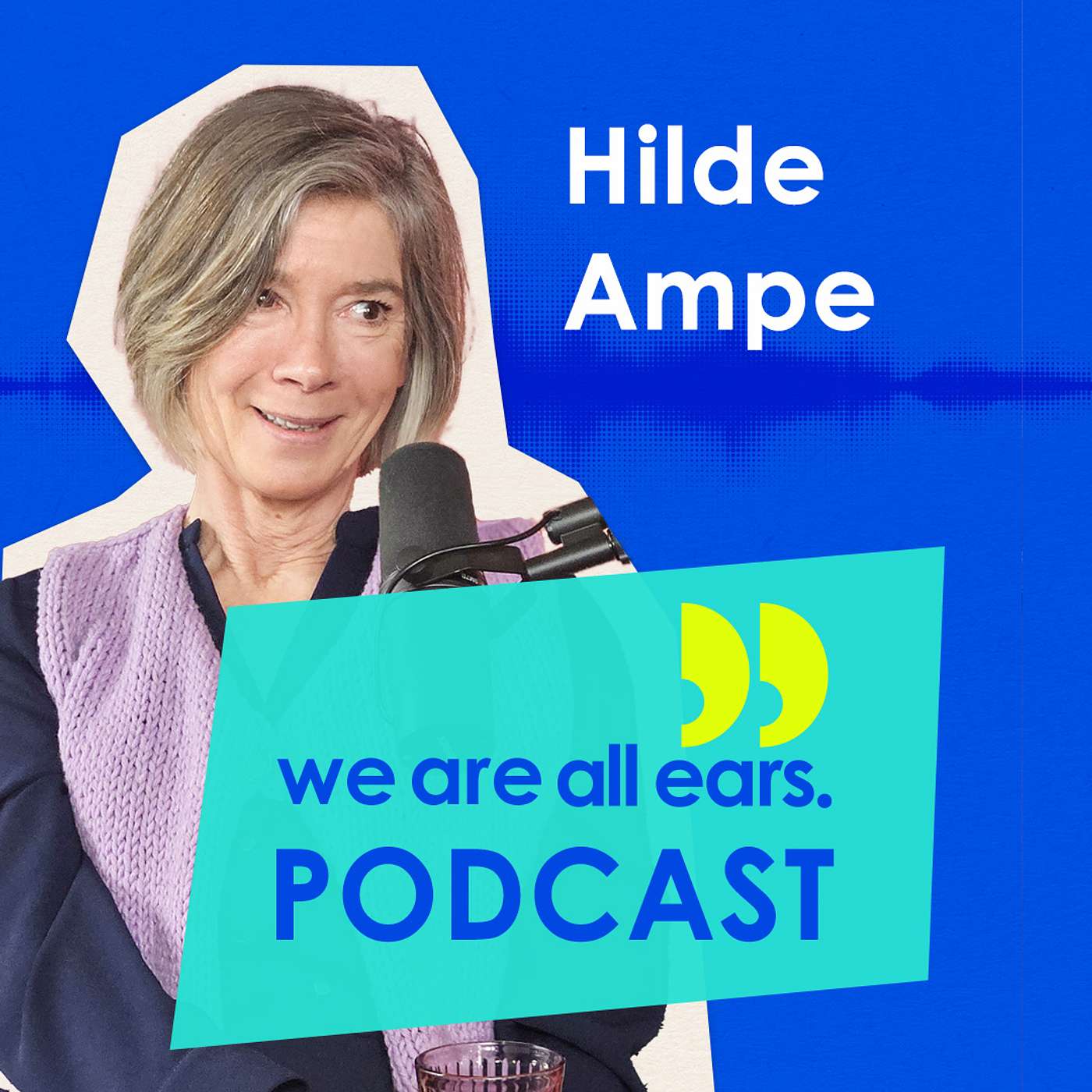 We Are All Ears Podcast