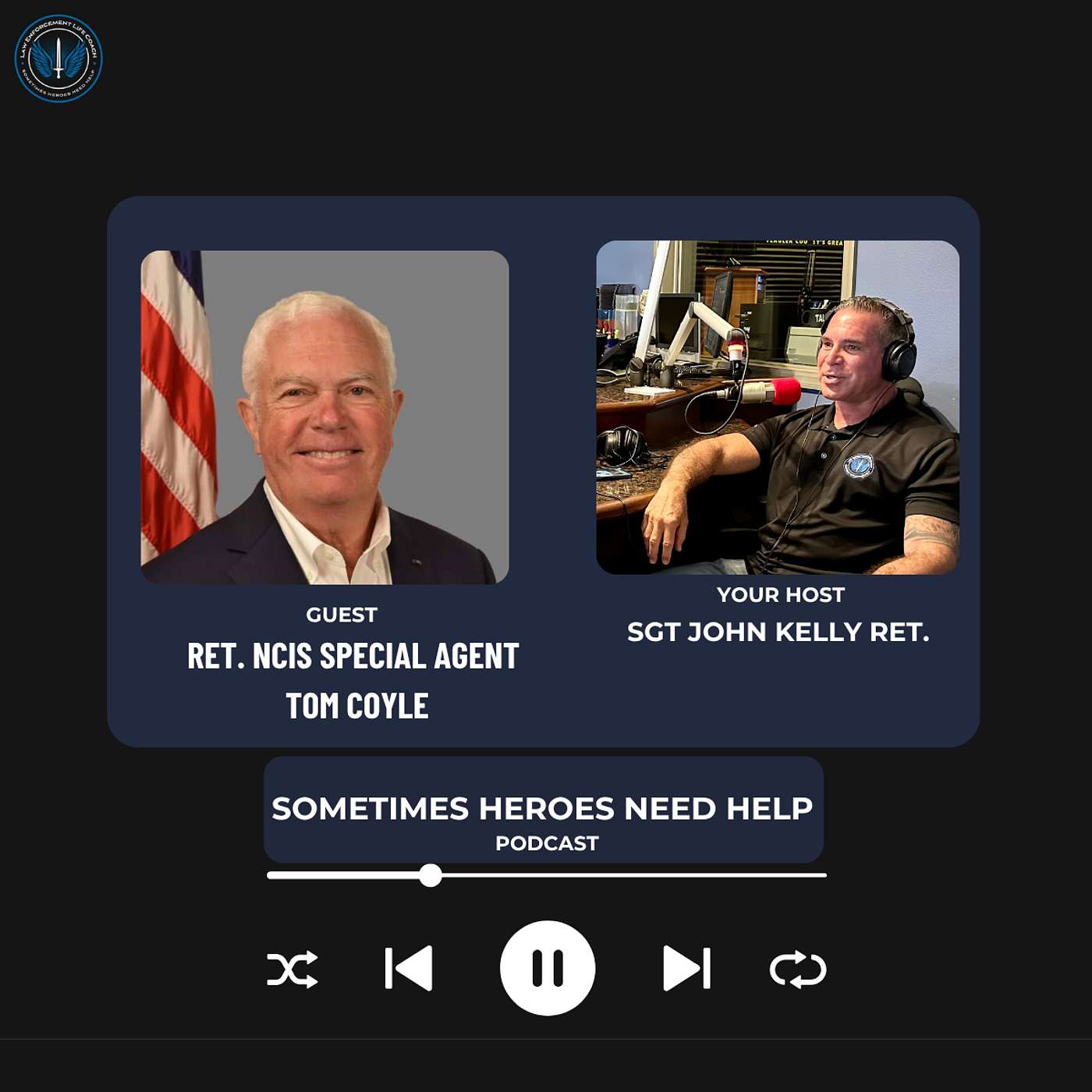 Law Enforcement Life Coach / Sometimes Heroes Need Help Podcast