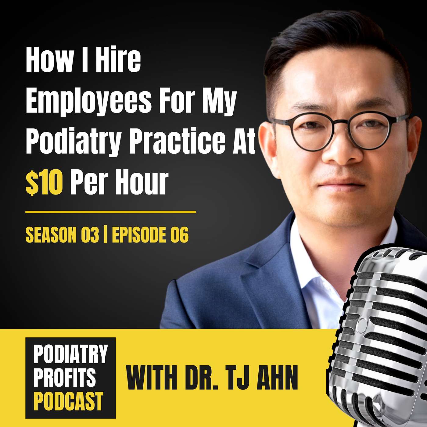 How I Hire Employees For My Podiatry Practice At $10 Per Hour episode artwork