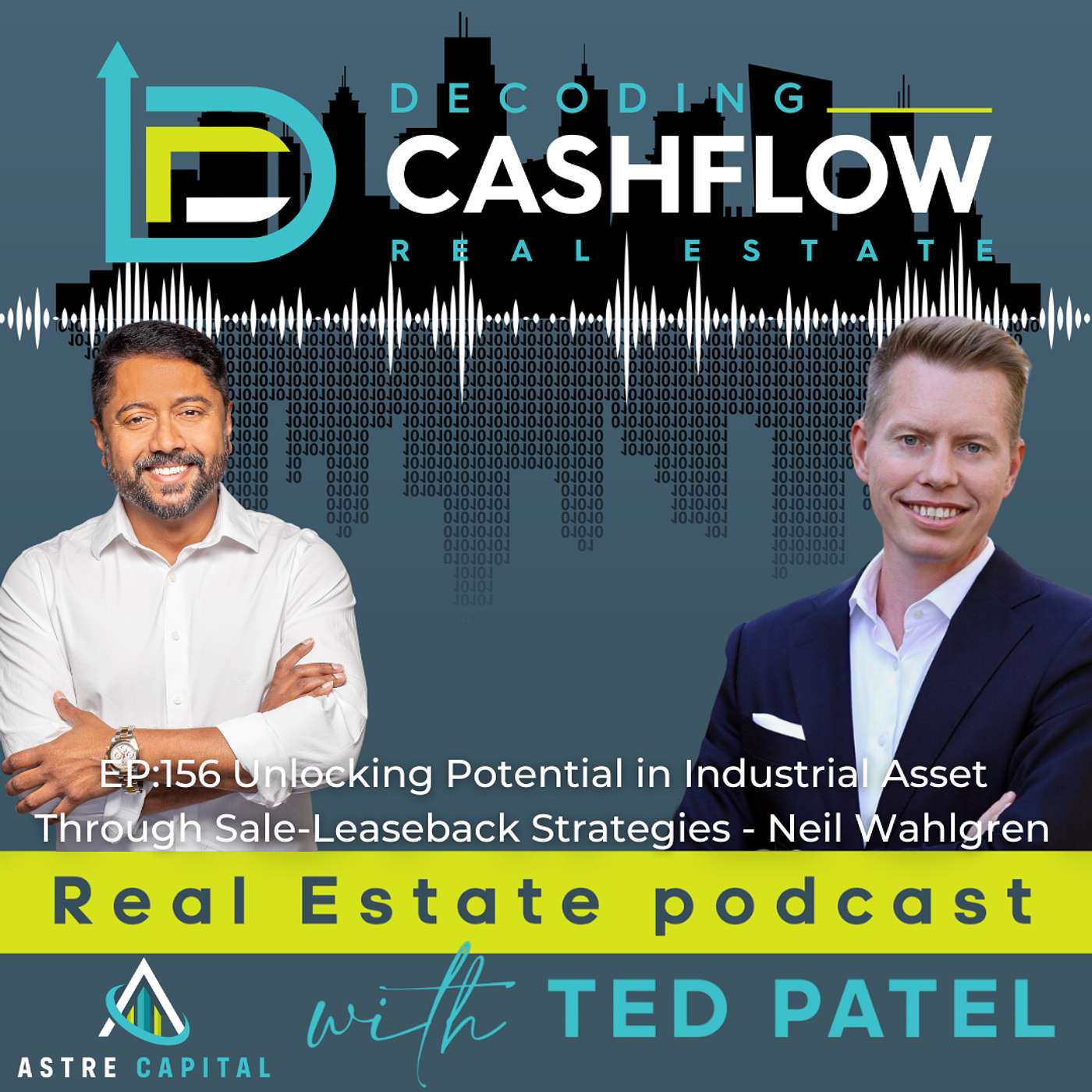 EP.156: Unlocking Potential in Industrial Asset Through Sale Leaseback Strategies with Neil Wahlgren
