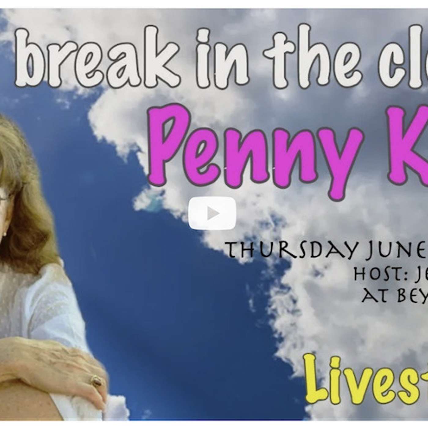 RECORDING 🔴LIVESTREAM: A BREAK IN THE CLOUDS WITH PENNY KELLY & Jean-Claude@BeyondMystic