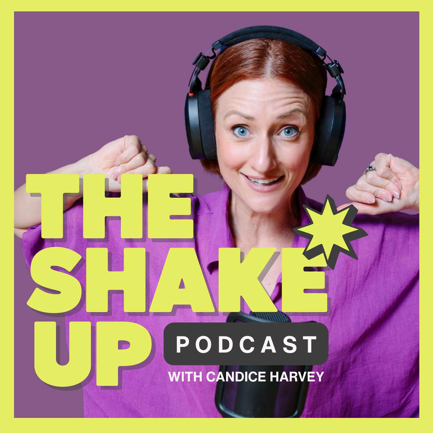 The Shake Up Podcast with Candice Harvey