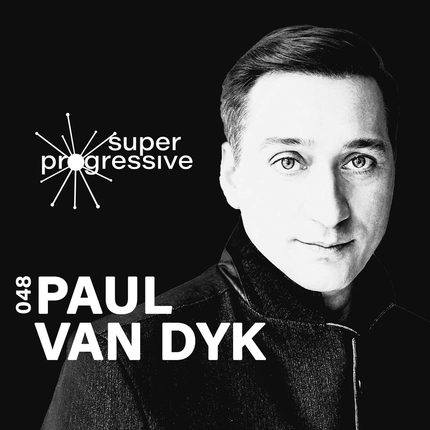 Paul van Dyk: The Evolution of Trance and Progressive House | Super Progressive 048
