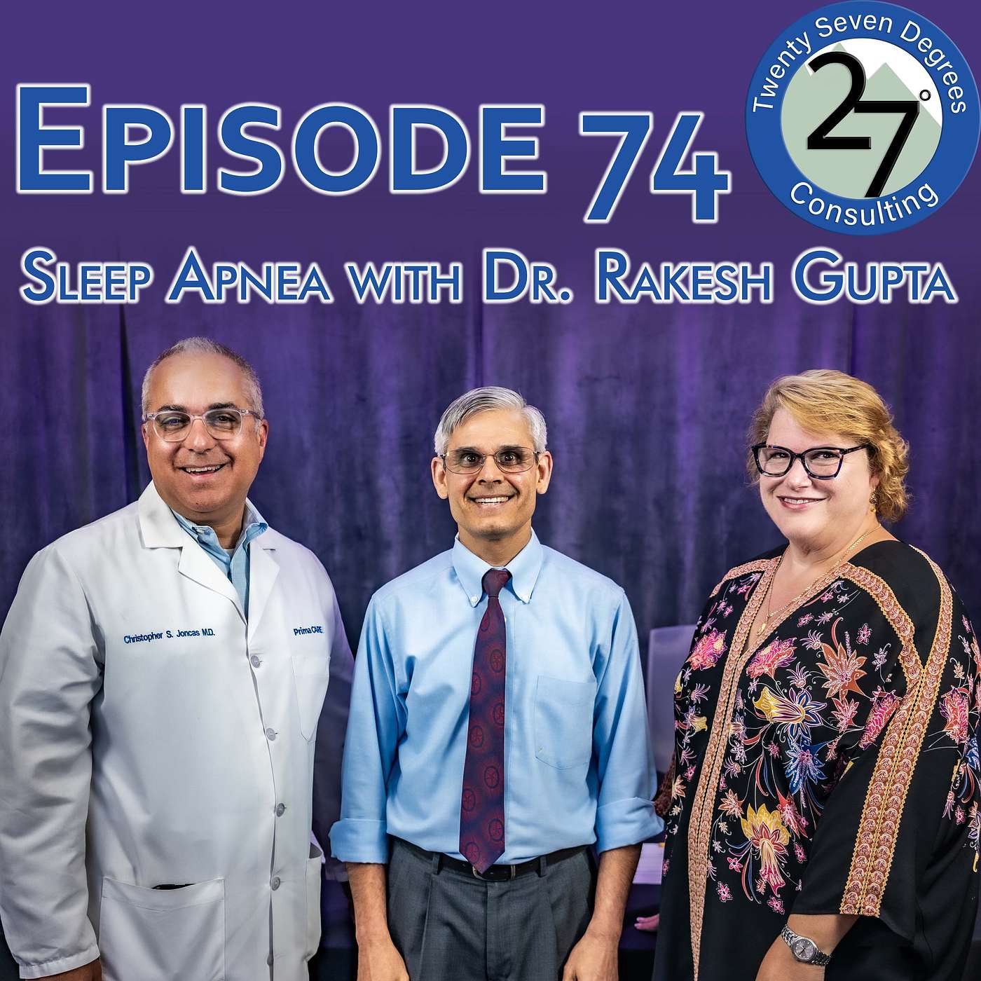 Episode 74: Sleep Apnea with Dr. Rakesh Gupta