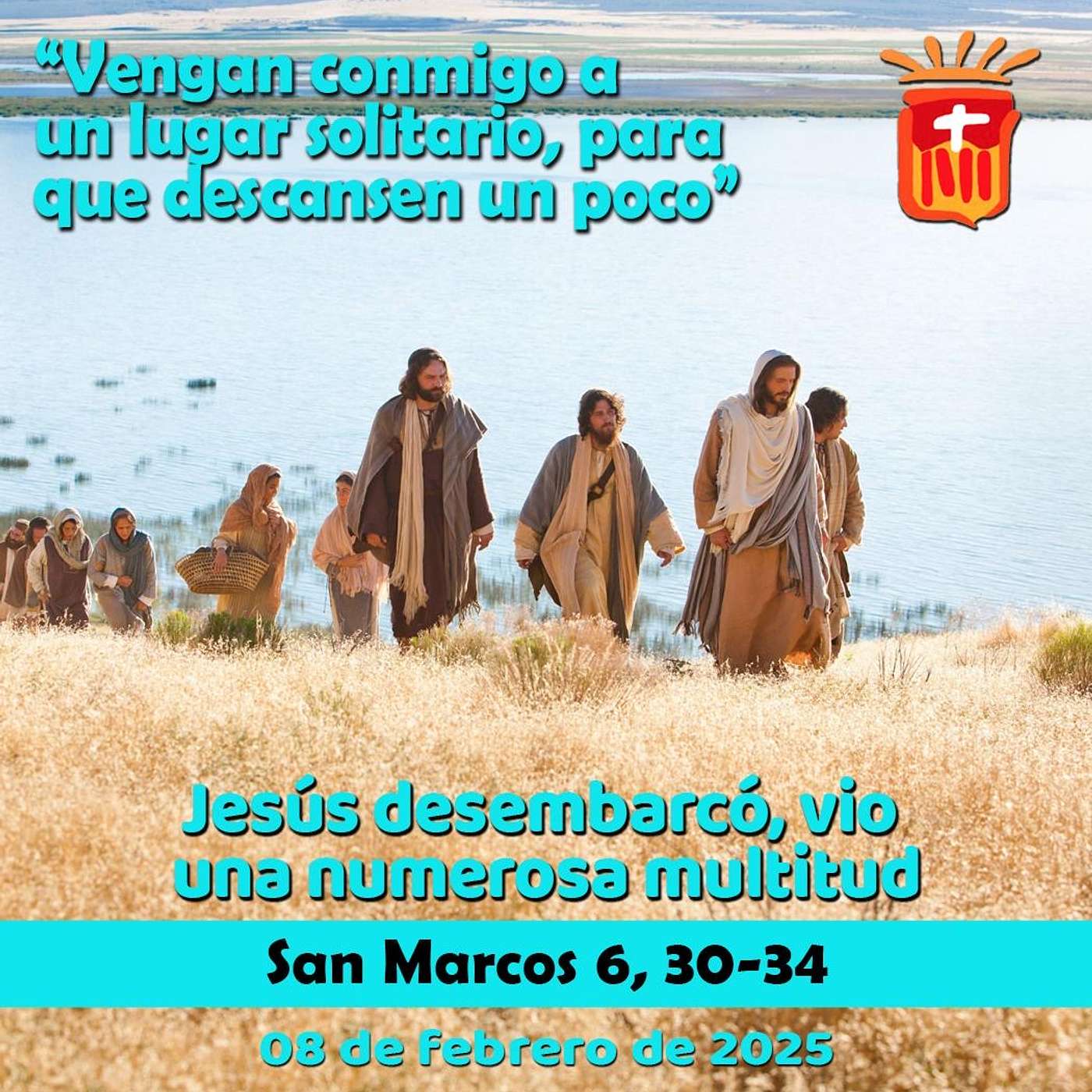 2025-02-08 San Marcos 6, 30-34: Sábado IV Ordinario