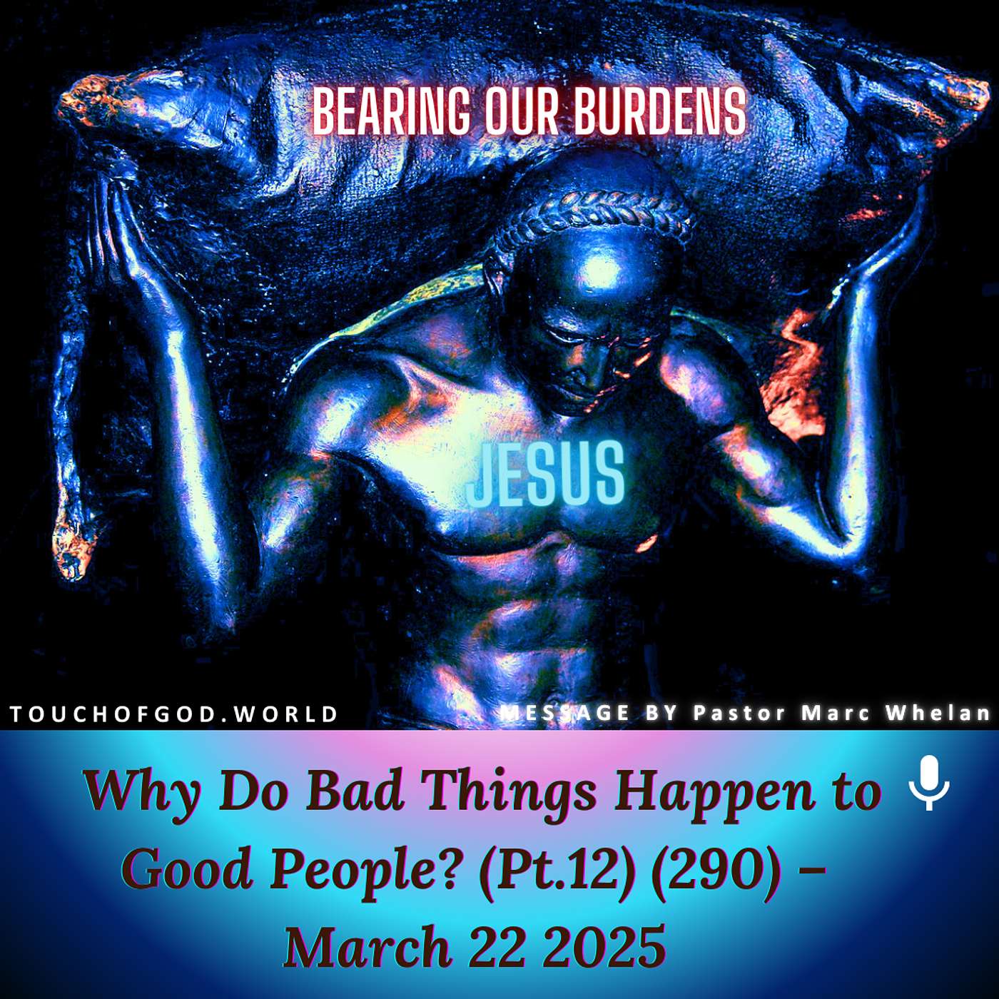 Why Do Bad Things Happen to Good People? (Pt.12) (290) – March 22 2025 episode artwork