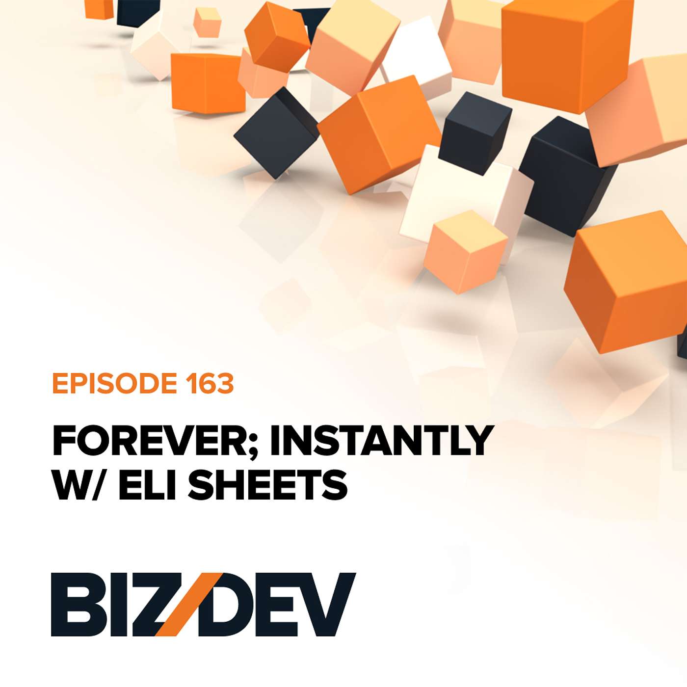 Forever, Instantly w/ Eli Sheets | Ep. 163