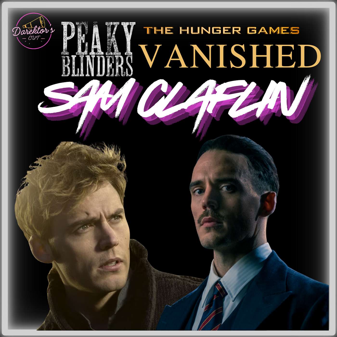 Episode 593 |"Peaky Blinders, Hunger Games and Vanished" | Sam Claflin Episode 593 |"Peaky Blinders, Hunger Games and Vanished" | Sam Claflin