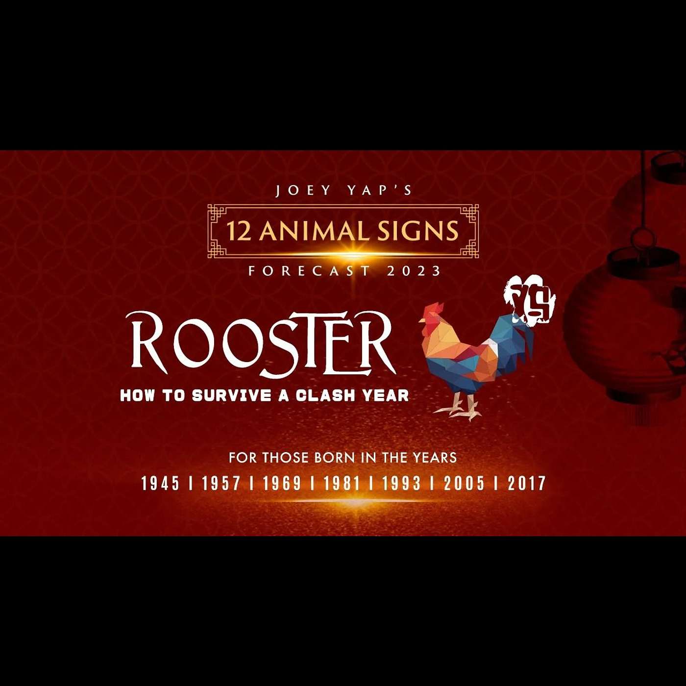 2023 Animal Signs Forecast: Rooster [Joey Yap]