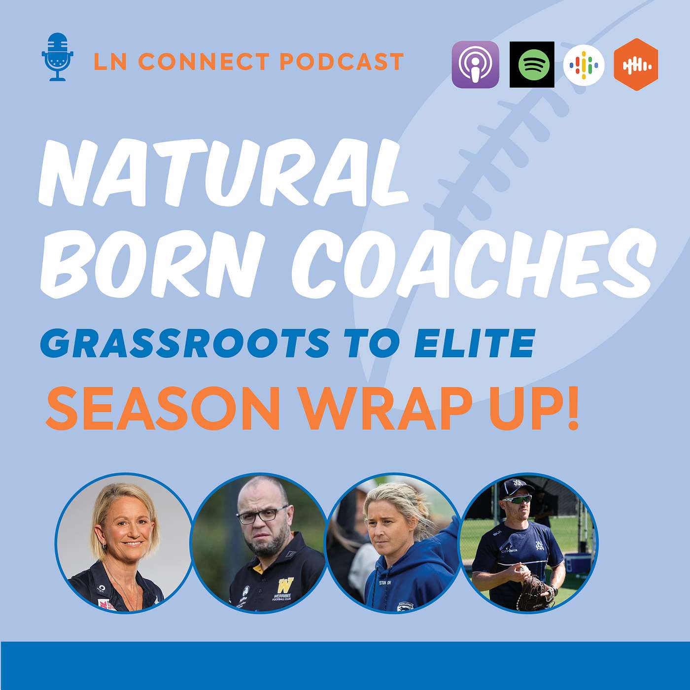 Ep 5 - Natural Born Coaches (Grassroots to Elite) Season Wrap Up