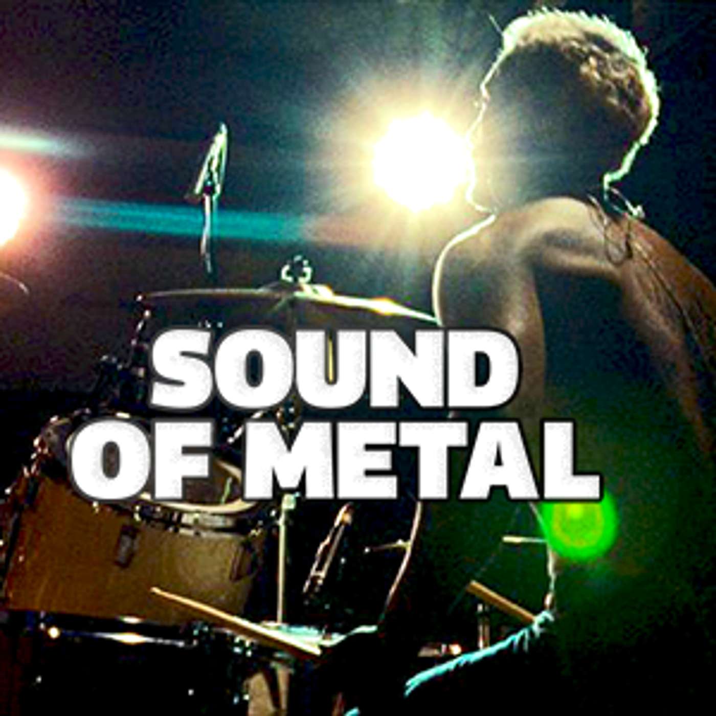 Ep. 79: Sound of Metal, Hitting Hard episode artwork
