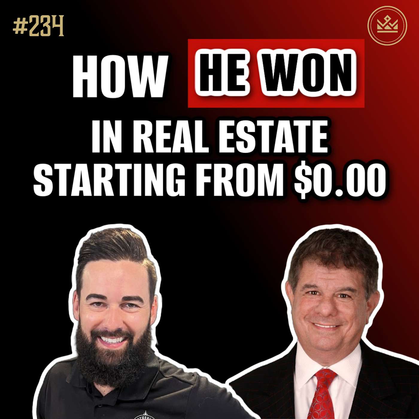 234 | How He Won In Real Estate Starting From $0.00