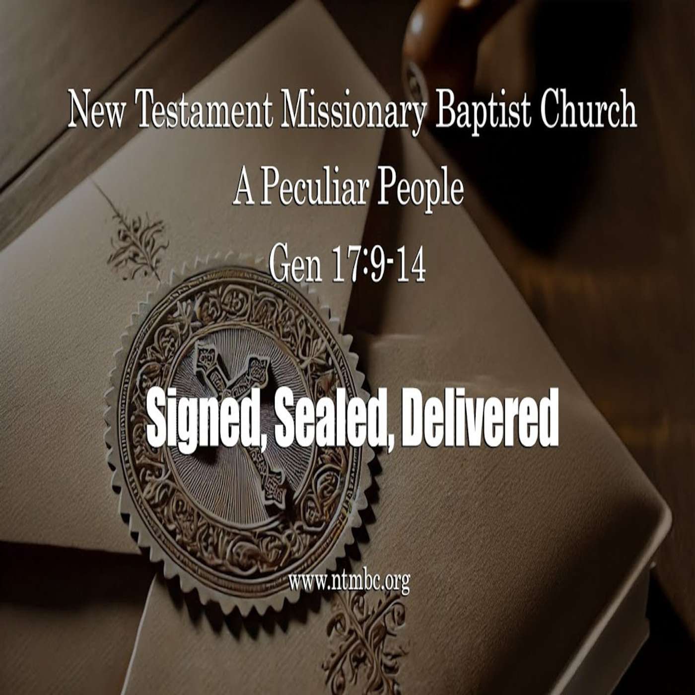 A Peculiar People: Signed, Sealed, Delivered, Genesis 17:9-14 (Audio)