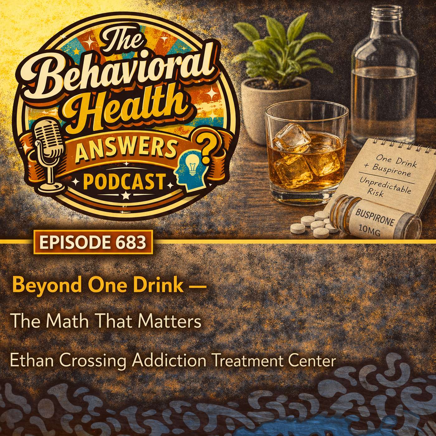 Episode 683: Beyond One Drink - The Math That Matters | Ethan Crossing Addiction Treatment Center episode artwork