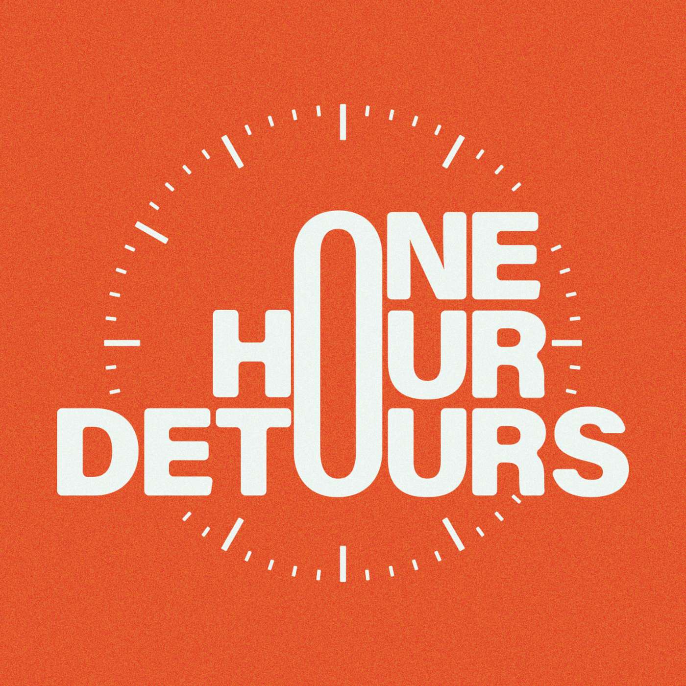One Hour Detours - a One Minute Tours Podcast