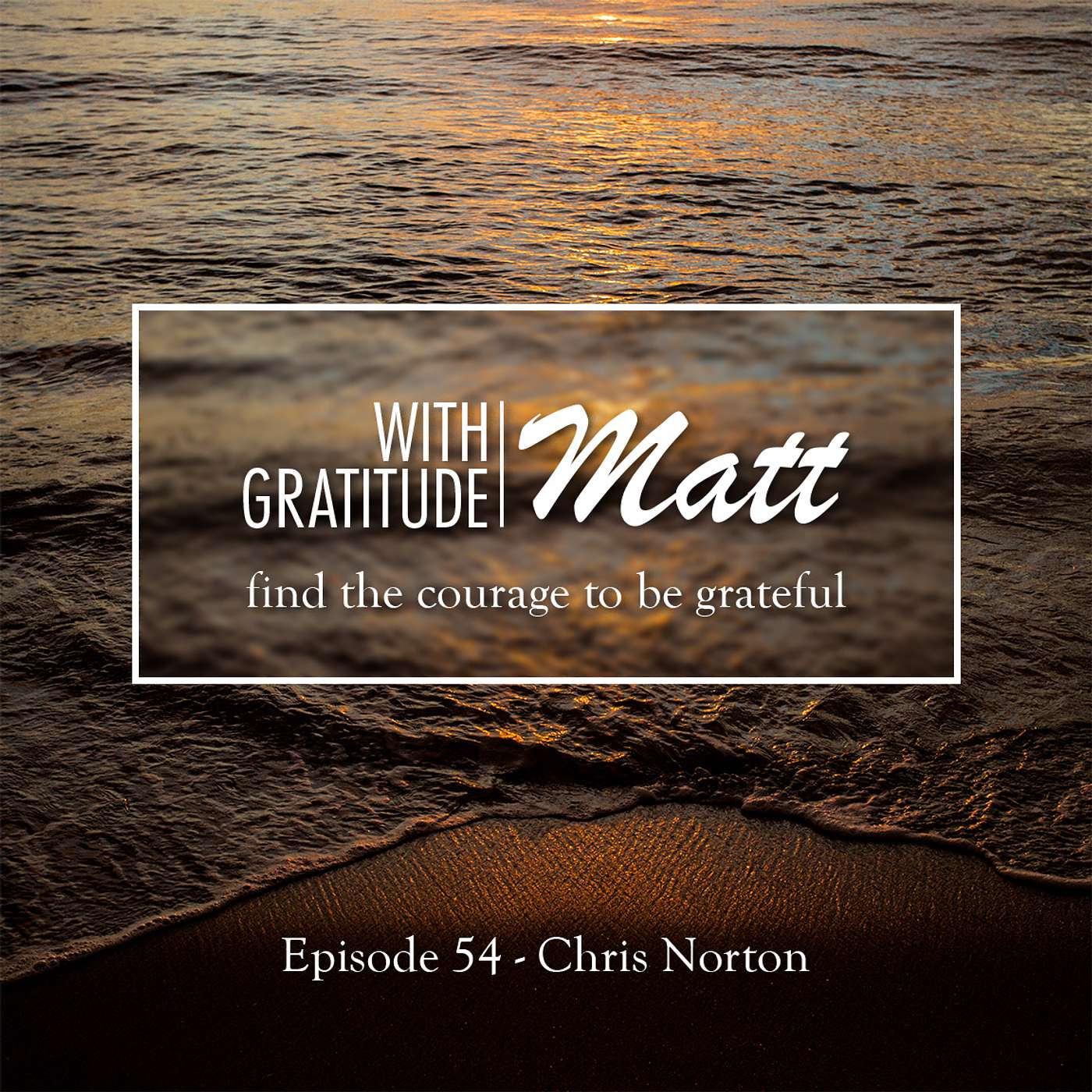 With Gratitude, Matt