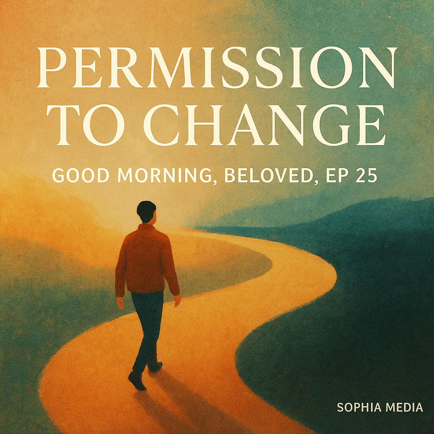 Good Morning, Beloved, E25: Permission to Change