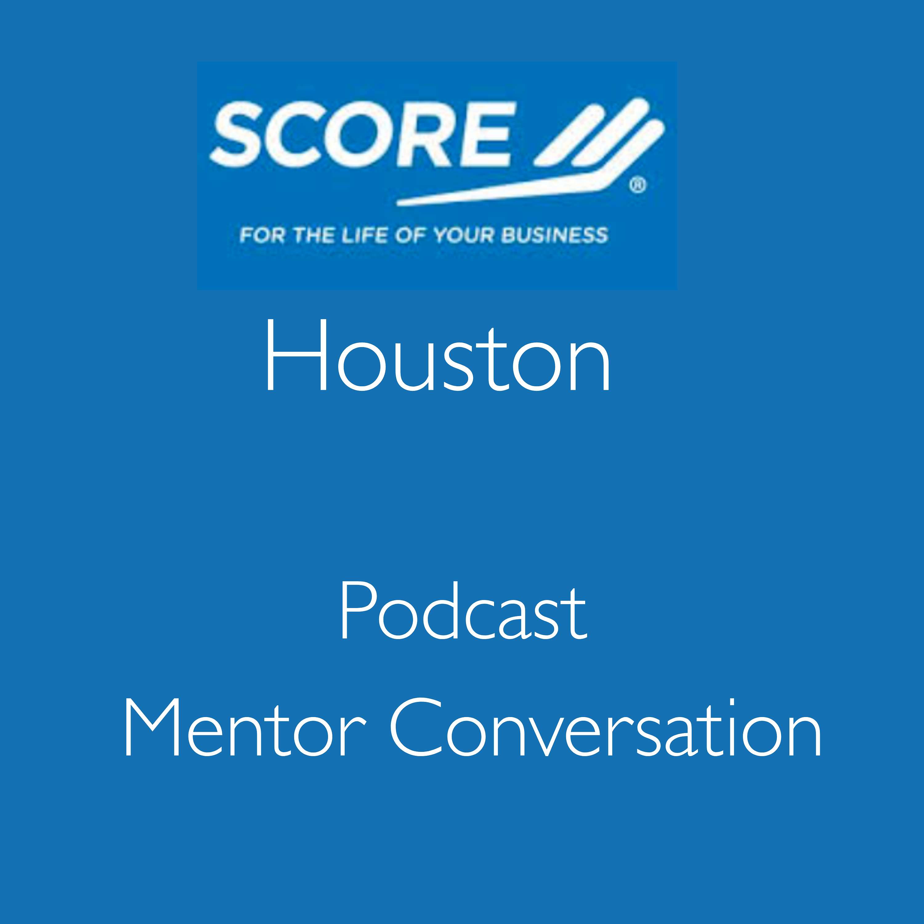 SCORE Houston\'s Podcast