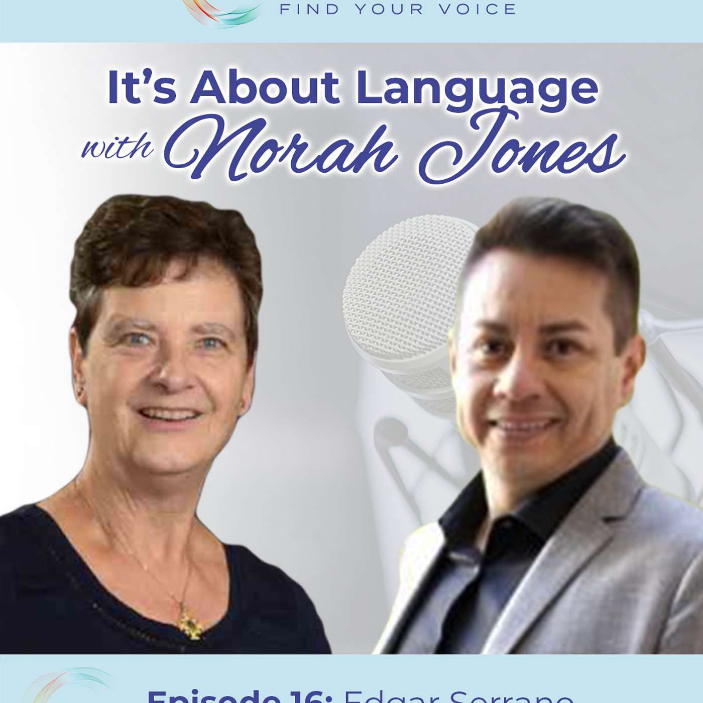 Episode 16 Reframing Language Perceptions: A Conversation with Edgar Serrano