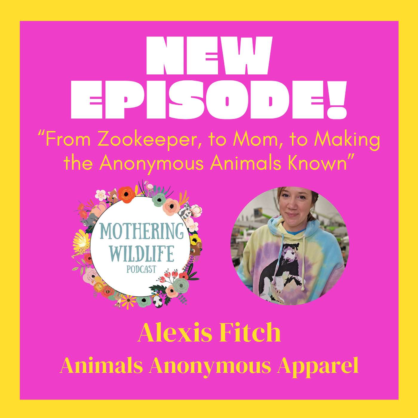 From Zookeeper, to Mom, to Making the Anonymous Animals Known with Alexis Fitch from Animals Anonymous Apparel episode artwork