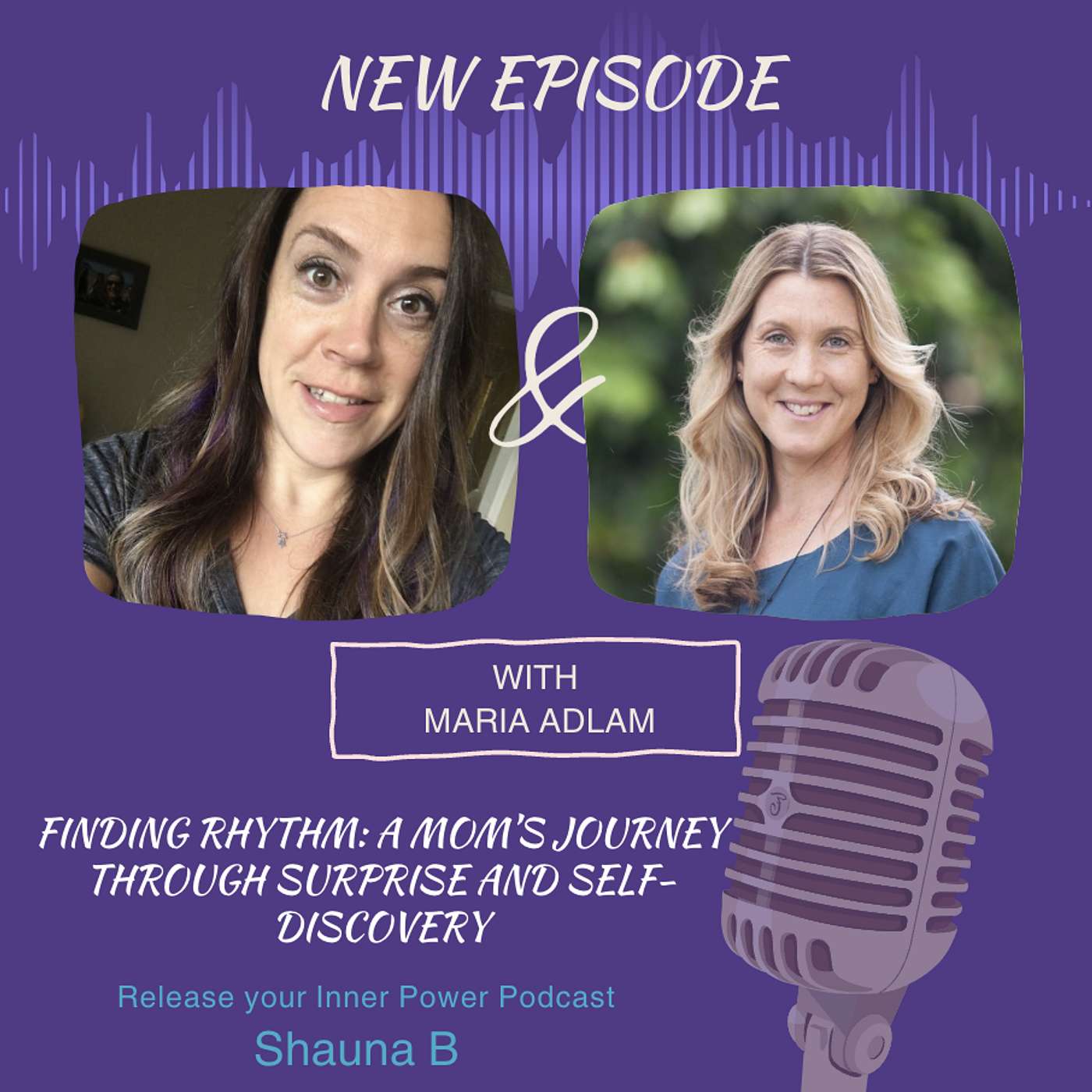 Ep 49 Finding Rhythm: A Mom's Journey Through Surprise and Self-Discovery.