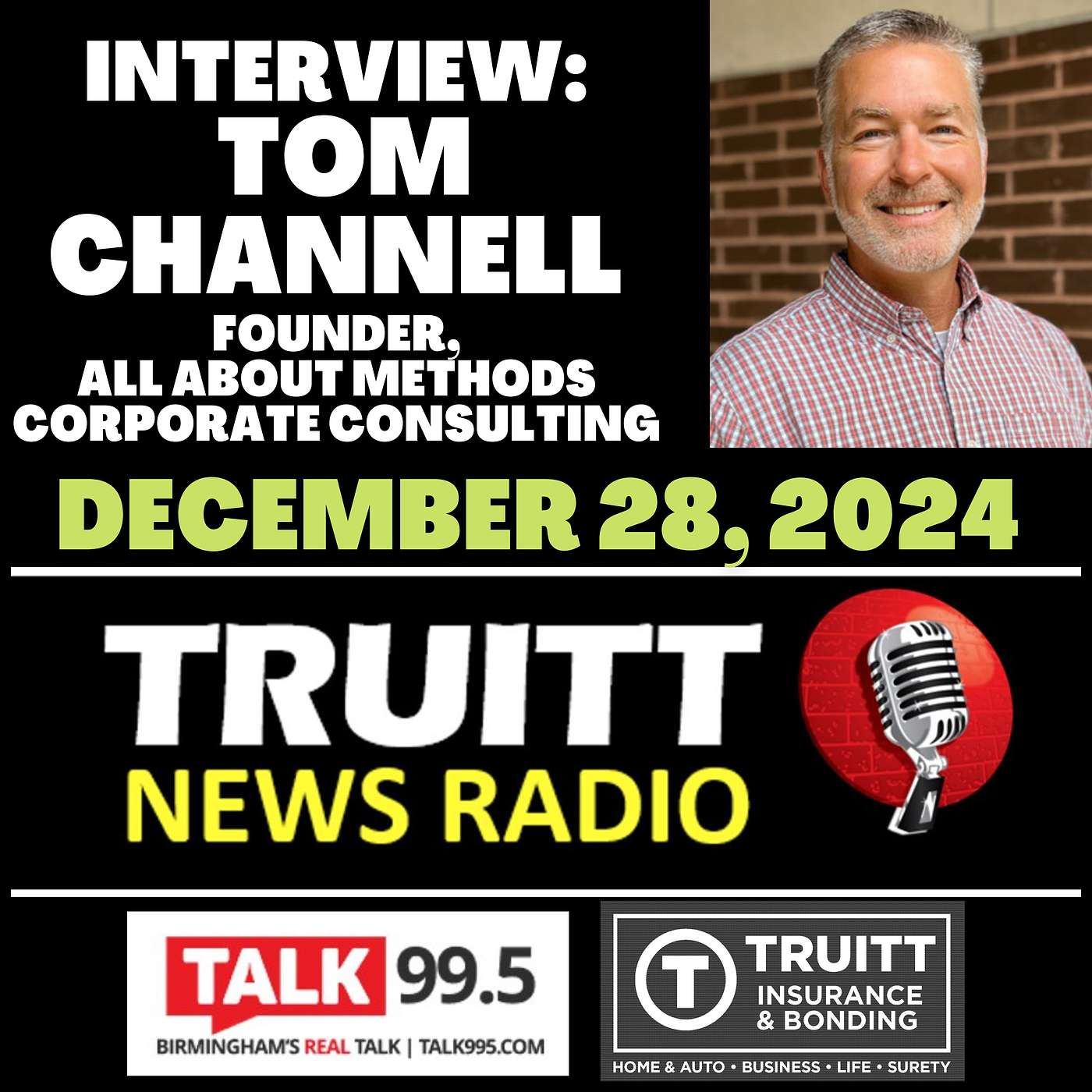 INTERVIEW: Tom Channell (Founder, All About Methods Corporate Consulting) from our December 28, 2024 TRUITT NEWS RADIO Show