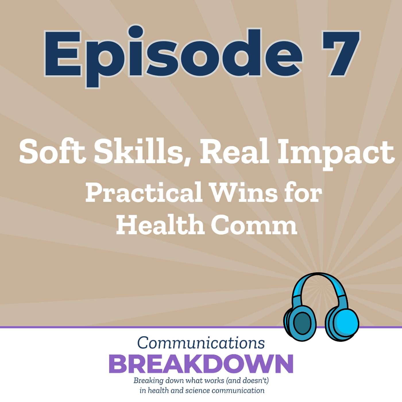Soft Skills, Real Impact: Practical Wins for Health Comm episode artwork