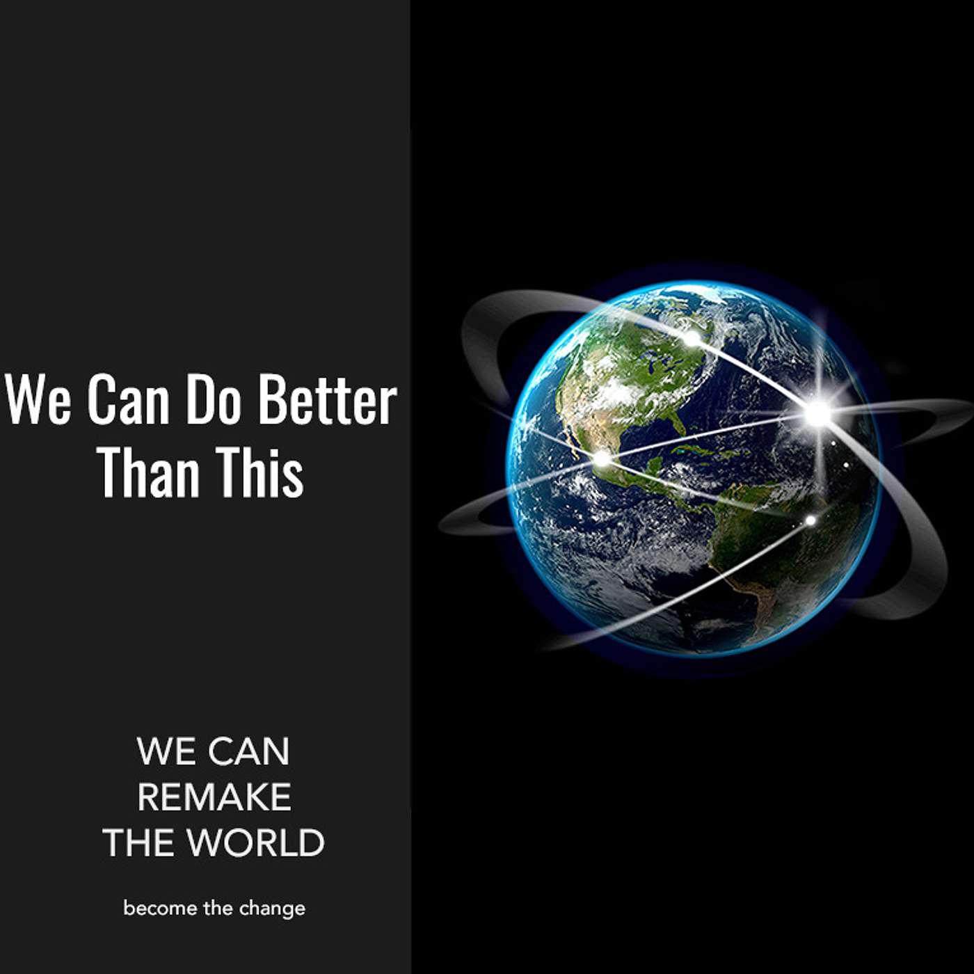 We Can Remake The World