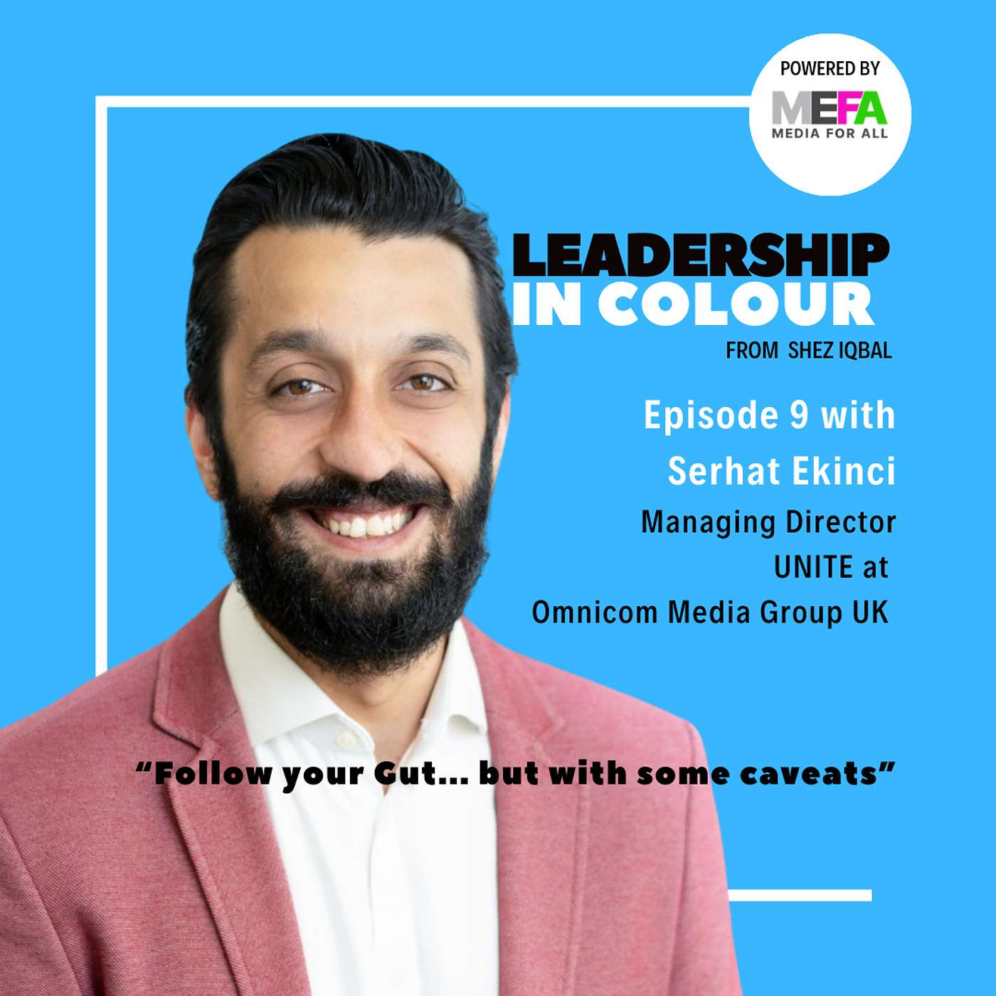Leadership in Colour from Shez Iqbal, Powered by Media For All [MEFA]